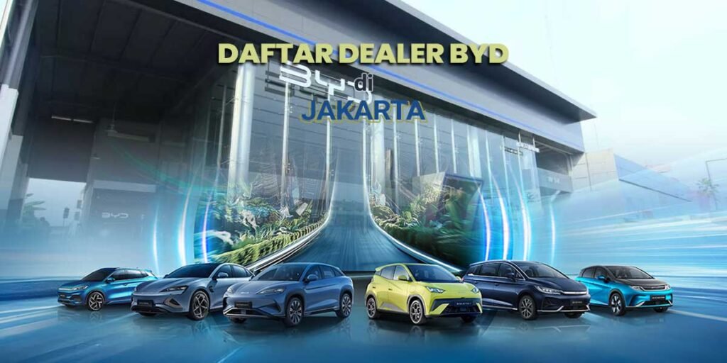 Daftar Dealer BYD di Jakarta Per September 2025